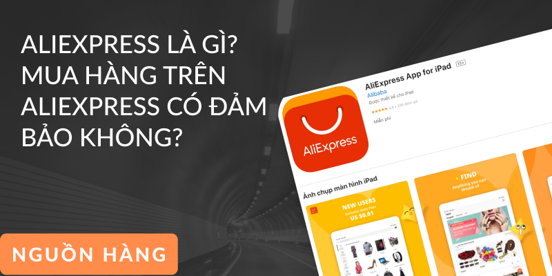 Aliexpress là gì? Hướng dẫn mua hàng trên Aliexpress